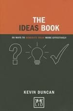The Ideas Book: 50 Ways to Generate Ideas Visually