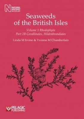 Seaweeds of the British Isles: Rhodophyta: Corallinales, Hildenbrandiales - Linda M. Irvine,Yvonne M. Chamberlain - cover