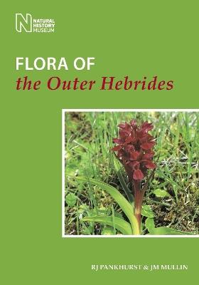 Flora of the Outer Hebrides - R. J. Pankhurst,J. M. Mullin - cover