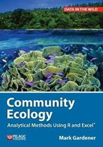 Community Ecology: Analytical Methods Using R and Excel