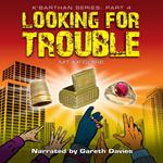 Looking For Trouble