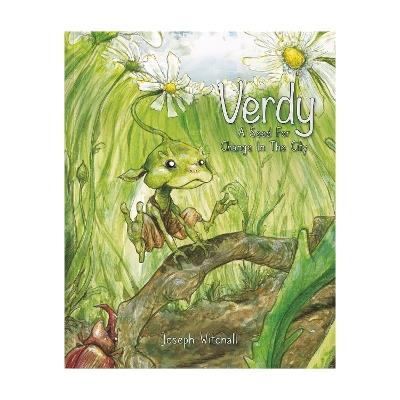Verdy, A Seed For Change In The City: An environmental tale about nature & the community - JOSEPH WITCHALL - cover