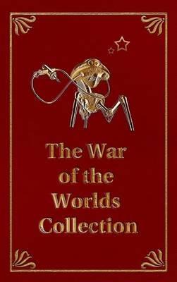 The War of the Worlds Collection - H G Wells,Tony Wright,Bayne MacGregor - cover