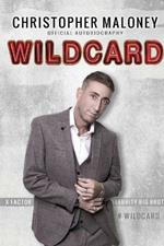 Christopher Maloney: Wildcard: Official Autobiography