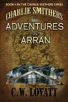 Charlie Smithers: Adventures in Arran