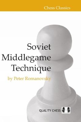 Soviet Middlegame Technique - Peter Romanovsky - cover