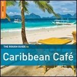 The Rough Guide to Caribbean Café - CD Audio