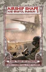 Airship Shape & Bristol Fashion II: Planes, Trains and Automata