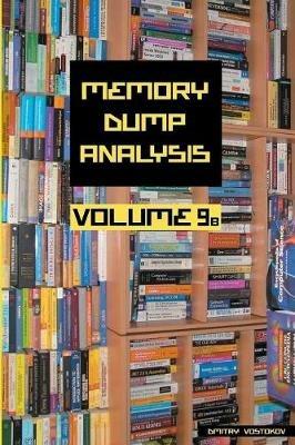 Memory Dump Analysis Anthology - Dmitry Vostokov,Software Diagnostics Institute - cover