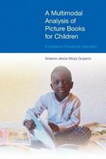 A Multimodal Analysis of Picture Books for Children: A Systemic Functional Approach