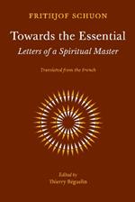 Towards the Essential: Letters of a Spiritual Master