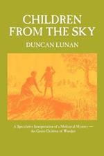 Children from the Sky: A Speculative Interpretation of a Mediaeval Mystery  -  the Green Children of Woolpit
