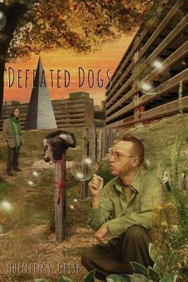 Defeated Dogs (Paperback) - Quentin S Crisp - cover