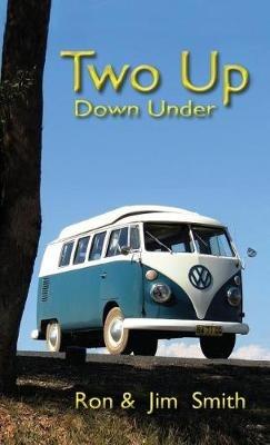 Two Up Down Under - Ron Smith,Jim Smith - cover