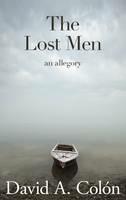 The Lost Men: An Allegory - David A. Colon - cover