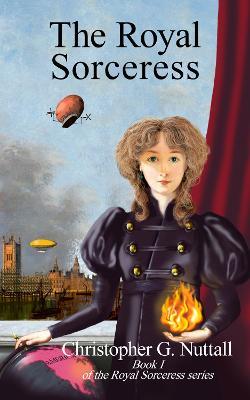 The Royal Sorceress - Christopher G. Nuttall - cover