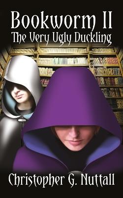 Bookworm II: The Very Ugly Duckling - Christopher Nuttall - cover