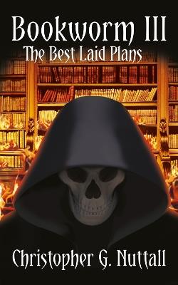 Bookworm III: The Best Laid Plans - Christopher Nuttall - cover
