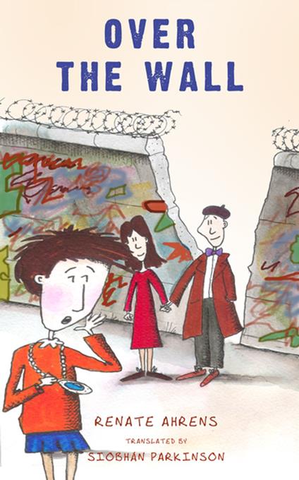 Over the Wall - Renate Ahrens - ebook