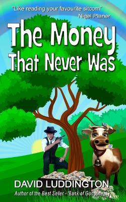 The Money That Never Was - David Luddington - cover
