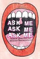Ask Me, Ask Me, Ask Me: Random Questions for Awesome Conversations - Patrick Potter - cover