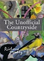 Libro in inglese The Unofficial Countryside  - Richard Mabey