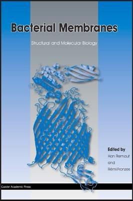 Bacterial Membranes: Structural and Molecular Biology - cover