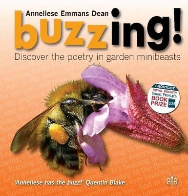 Buzzing!: Discover the Poetry in Garden Minibeasts - Anneliese Emmans Dean - cover