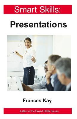 Presentations - Smart Skills - Frances Kay - cover