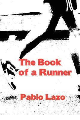 The Book of a Runner - Pablo Lazo - cover