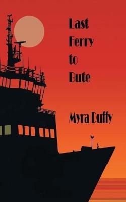 Last Ferry to Bute - Myra Duffy - cover