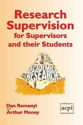 Research Supervision for Supervisors and Their Students - Dan Remenyi,Arthur Money - cover