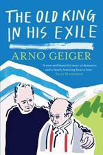 The Old King in his Exile: Shortlisted for the Schlegel-Tieck Prize