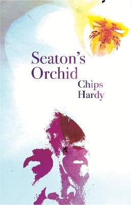 Seaton's Orchid - Chips Hardy - cover