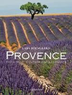 Provence: Food Wine Culture and Landscape