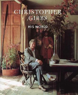 Christopher Gibbs: His World - cover