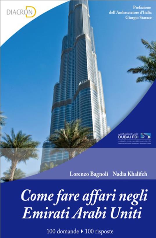 Come fare affari negli Emirati Arabi Uniti - Lorenzo Bagnoli,Nadia Khalifen - ebook