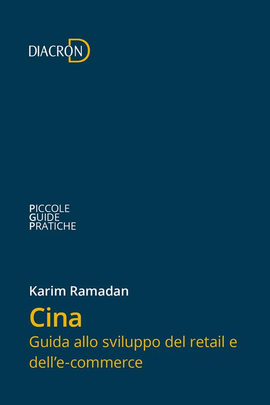 Cina. Guida allo sviluppo del retail e dell'e-commerce - Karim Ramadan - ebook