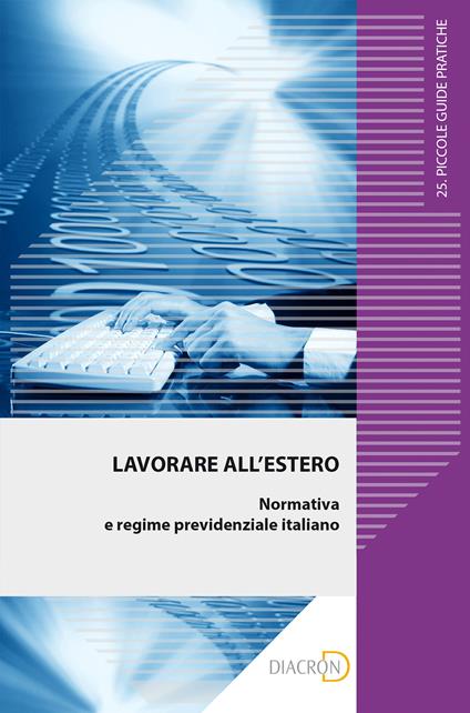 Lavorare all'estero. Normativa e regime previdenziale italiano - Massimo Rospo - ebook