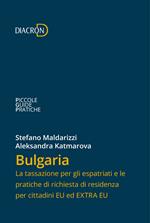 Bulgaria. La tassazione per gli espatriati e le pratiche di richiesta di residenza per cittadini EU ed EXTRA EU