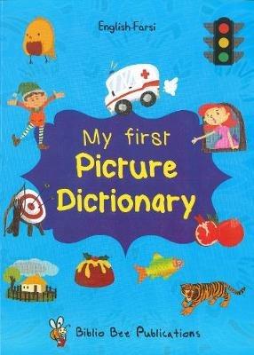 My First Picture Dictionary: English-Farsi with Over 1000 Words - Maria Watson - cover