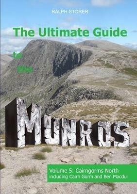 The Ultimate Guide to the Munros: Vol 5 - Cairngorms North - Ralph Storer - cover