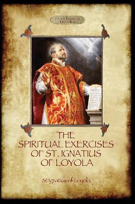 The Spiritual Exercises of St. Ignatius of Loyola - St. Ignatius of Loyola - cover
