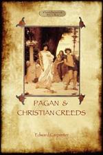 Pagan and Christian Creeds: Their Origin and Meaning