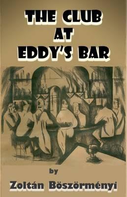 The Club at Eddy's Bar - Zoltan Boszormenyi - cover