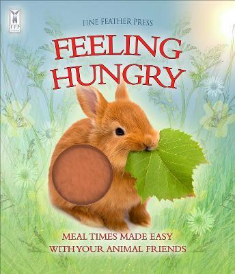 Feeling Hungry: Interactive Touch-and-Feel Board Book to Help with Mealtimes - cover