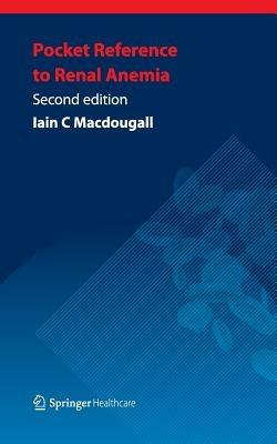 Pocket Reference to Renal Anemia - Iain C Macdougall - cover