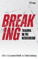Breaking: Trauma in the Newsroom - cover