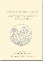 Tears of Bacchus: A History of Wine in the Arab World