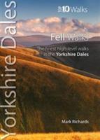 Fell Walks: The Finest High-Level Walks in the Yorkshire Dales